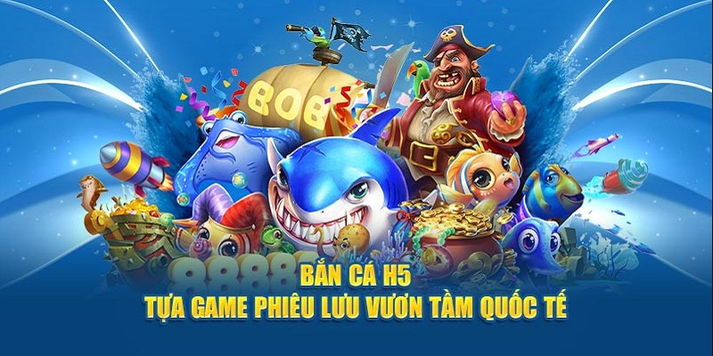 Bắn Cá H5