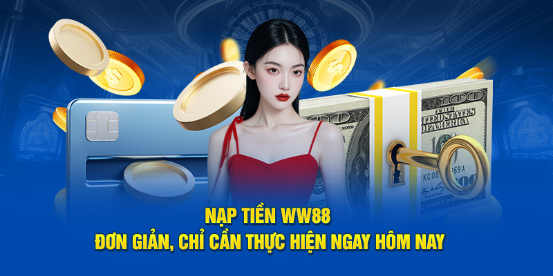 Đánh giá các hình thức nạp tiền ww88